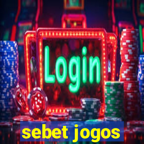 sebet jogos